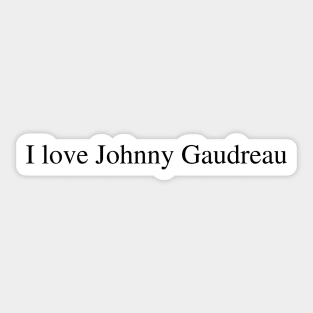 I love Johnny Gaudreau Sticker